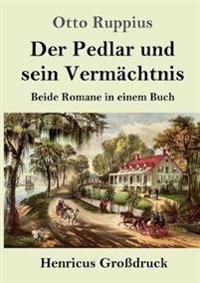 Der Pedlar und sein Vermächtnis (Großdruck)
