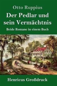 Der Pedlar und sein Vermächtnis (Großdruck)