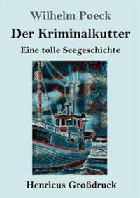 Der Kriminalkutter (Großdruck)