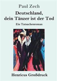 Bokomslag för "Deutschland, dein Tänzer ist der Tod (Großdruck)"