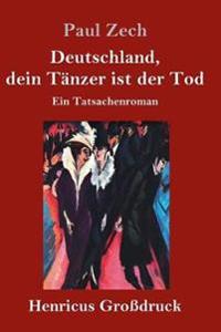 Bokomslag för "Deutschland, dein Tänzer ist der Tod (Großdruck)"