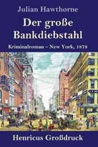 Der große Bankdiebstahl (Großdruck)