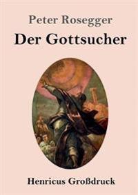 Der Gottsucher (Großdruck)