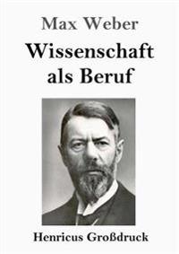 Wissenschaft als Beruf (Großdruck)