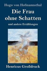 Kirjan kansi "Die Frau ohne Schatten (Großdruck)"