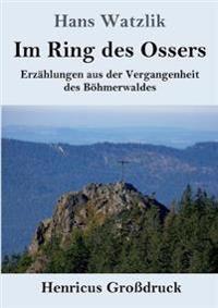 Im Ring des Ossers (Großdruck)