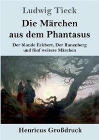 Die Märchen aus dem Phantasus (Großdruck)