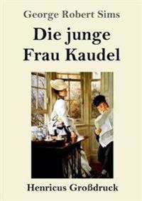 Kirjan kansi "Die junge Frau Kaudel (Großdruck)"