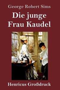 Kirjan kansi "Die junge Frau Kaudel (Großdruck)"