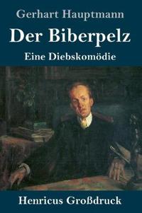 Der Biberpelz (Großdruck)