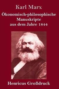 Bokomslag för "Ökonomisch-philosophische Manuskripte aus dem Jahre 1844 (Großdruck)"