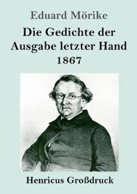 Bokomslag för "Die Gedichte der Ausgabe letzter Hand 1867 (Großdruck)"