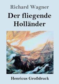 Der fliegende Holländer (Großdruck)