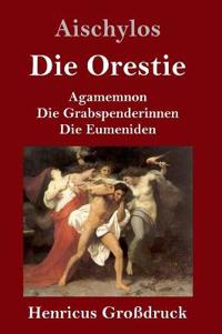 Die Orestie (Großdruck)