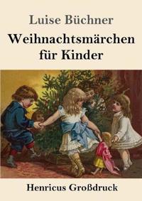 Weihnachtsmärchen für Kinder (Großdruck)