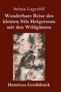 Kirjan kansi "Wunderbare Reise des kleinen Nils Holgersson mit den Wildgänsen (Großdruck)"