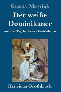 Der weiße Dominikaner (Großdruck)
