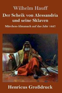 Bokomslag för "Der Scheik von Alessandria und seine Sklaven (Großdruck)"