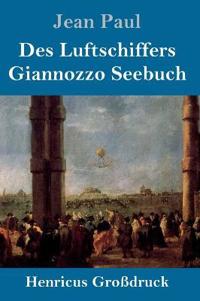 Des Luftschiffers Giannozzo Seebuch (Großdruck)