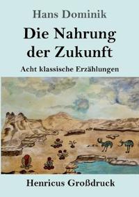 Die Nahrung der Zukunft (Großdruck)