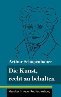 Die Kunst, recht zu behalten