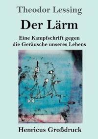 Der Lärm (Großdruck)