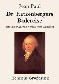 Dr. Katzenbergers Badereise (Großdruck)