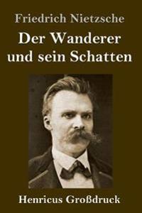 Der Wanderer und sein Schatten (Großdruck)