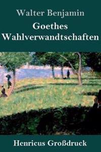 Bokomslag för "Goethes Wahlverwandtschaften (Großdruck)"