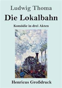 Die Lokalbahn (Großdruck)