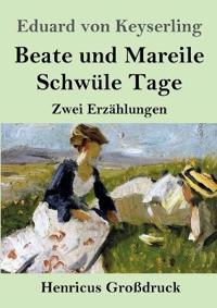 Beate und Mareile / Schwüle Tage (Großdruck)