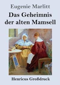 Das Geheimnis der alten Mamsell (Großdruck)