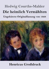 Die heimlich Vermählten (Großdruck)