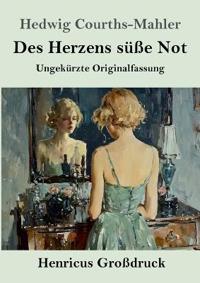 Des Herzens süße Not (Großdruck)
