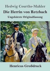 Die Herrin von Retzbach (Großdruck)