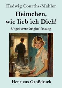 Heimchen, wie lieb ich Dich! (Großdruck)
