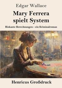 Mary Ferrera spielt System (Großdruck)