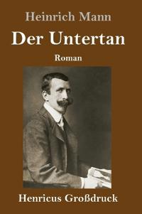 Der Untertan (Großdruck)