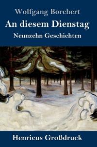 An diesem Dienstag (Großdruck)