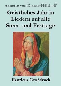 Geistliches Jahr in Liedern auf alle Sonn- und Festtage (Großdruck)