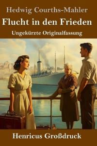 Flucht in den Frieden (Großdruck)