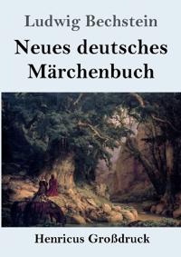 Neues deutsches Märchenbuch (Großdruck)