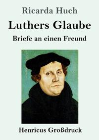 Luthers Glaube (Großdruck)