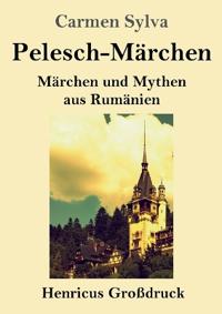 Pelesch-Märchen (Großdruck)