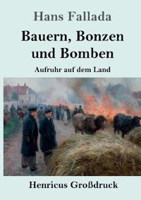 Bauern, Bonzen und Bomben (Großdruck)