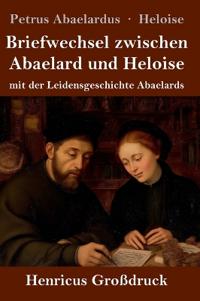 Briefwechsel zwischen Abaelard und Heloise (Großdruck)