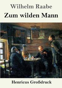 Zum wilden Mann (Großdruck)