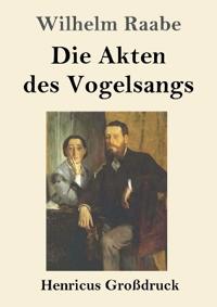 Die Akten des Vogelsangs (Großdruck)