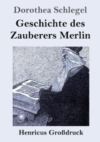 Geschichte des Zauberers Merlin (Großdruck)