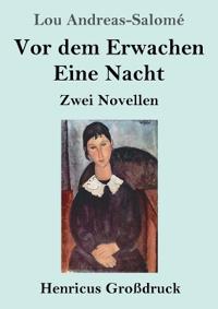 Vor dem Erwachen / Eine Nacht (Großdruck)